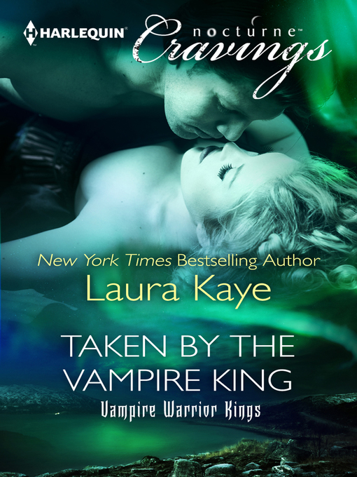 Title details for Taken by the Vampire King (Nocturne) by Laura Kaye - Available